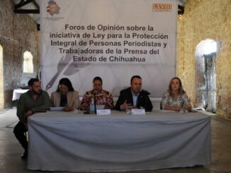 Realiza Congreso en Parral tercer foro de opinión sobre la iniciativa Ley para la Protección Integral de Periodistas