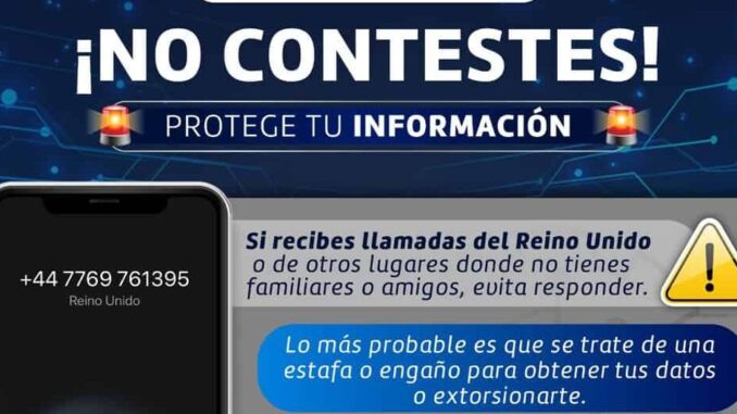 Alerta Gobierno Municipal sobre llamadas fraudulentas de Reino Unido