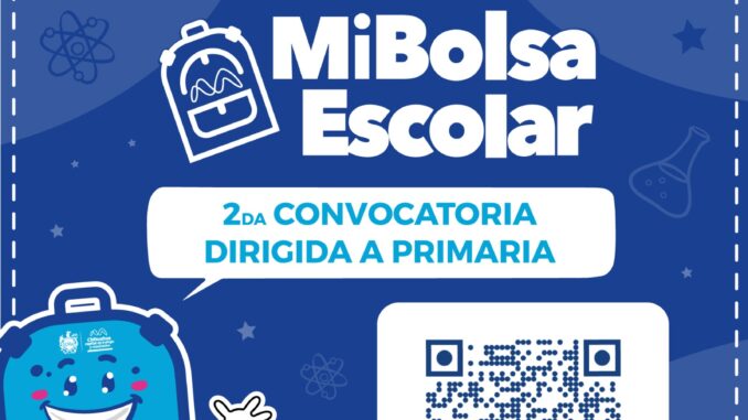 Abre Municipio segunda oportunidad para las escuelas que no alcanzaron a registrarse en Mi Bolsa Escolar