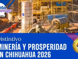 Presentan SIDE y Clumin Modelo Chihuahuense de Excelencia Minera, y el distintivo “Minería y Prosperidad en Chihuahua 2026”