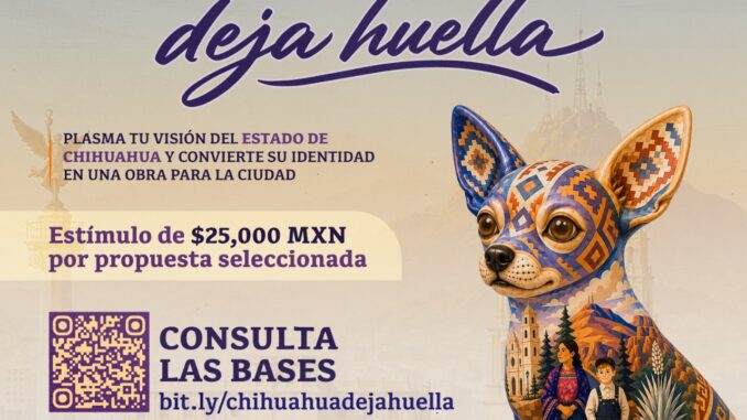 Últimos días para ser parte de la convocatoria del Municipio “Chihuahua deja huella”