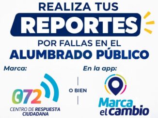 Invita Municipio a reportar fallas en el alumbrado público en el 072 o la app Marca el Cambio