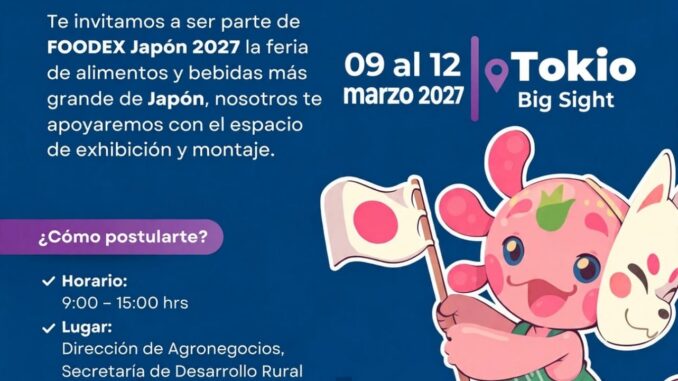 Invitan a empresas chihuahuenses a pre-registrarse para participar en FOODEX JAPAN 2027