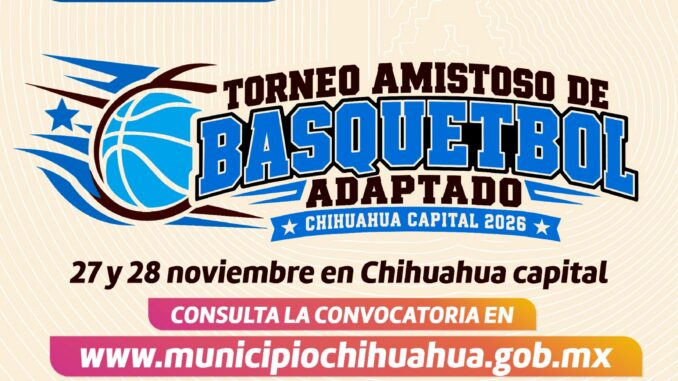 Invita Municipio a equipos a participar en el Torneo Amistoso de Básquetbol Adaptado
