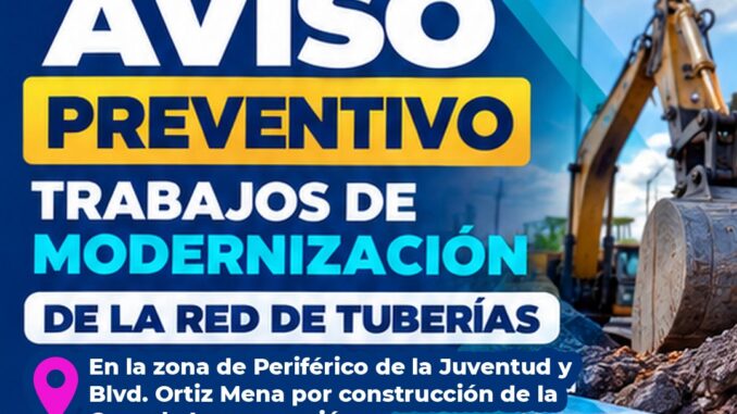 Emite Municipio y JMAS recomendaciones ante modernización de la red de tuberías