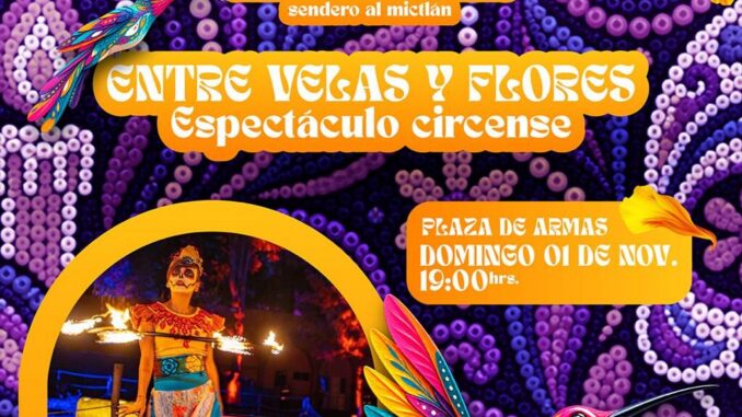 Invita Municipio a disfrutar del espectáculo circense “Entre velas y flores” en la Plaza de Armas